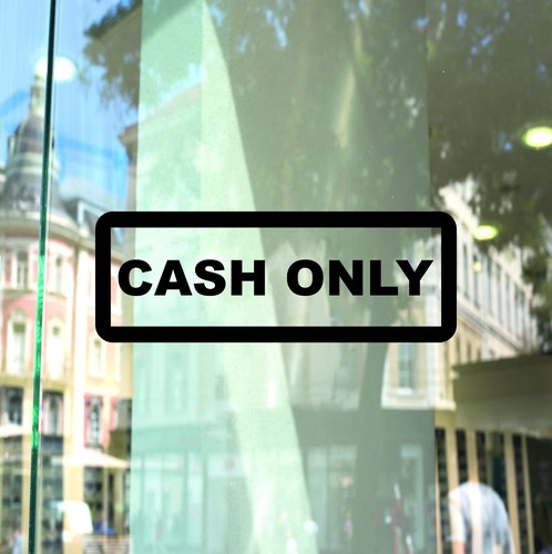 Cash only sticker business - cash,