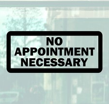 No Appointment Necessary